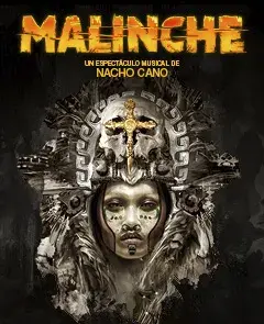 Malinche, un musical de Nacho Cano