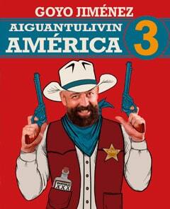 Goyo Jiménez - Aiguantulivinamérica 3 