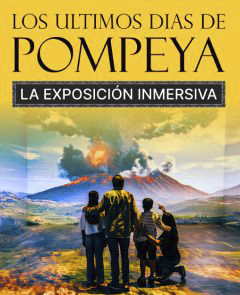 Pompeya. Los últimos días. La exposición inmersiva