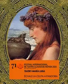 Échale la culpa a Pandora en el Teatro María Luisa - Festival de Mérida 2025